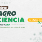 Estão abertas as inscrições para o Prêmio Agrociência 2024