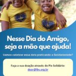 LBV celebra o Dia do Amigo com ação solidária