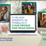 Programa de Produtividade do TCE MS tem resultados positivos no 1º semestre de 2024