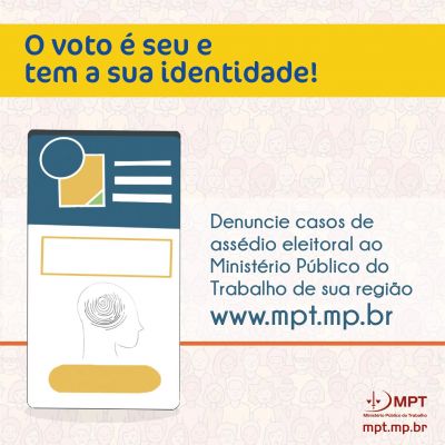 MPT lança campanha de combate ao assédio eleitoral nas eleições municipais de 2024